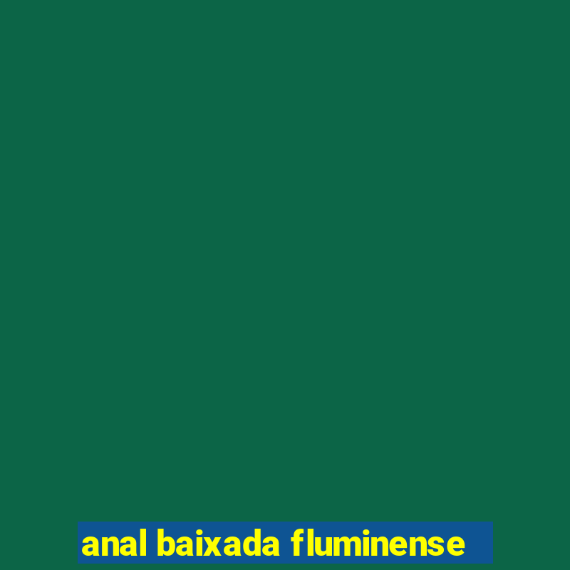 anal baixada fluminense